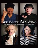 See What I'm Saying: The Deaf Entertainers Documentary poster